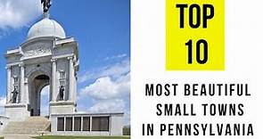 10 Most Beautiful Small Towns in Pennsylvania