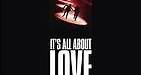 It's All About Love (Todo es por amor) (Cine.com)