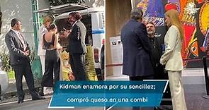 En su visita a México, Nicole Kidman compra queso Oaxaca y hasta saluda a Mijares