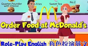 角色扮演英語會話 | 麥當勞點餐英文 | How to Order Food at McDonald’s | Role-Play English Conversation