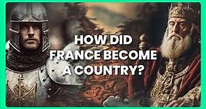 The Birth of France: Unraveling the Origins of a Nation