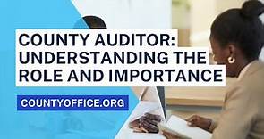 County Auditor: Understanding the Role and Importance - CountyOffice.org