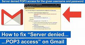 How to fix the “Server denied POP3 access” error on Gmail (step by step)