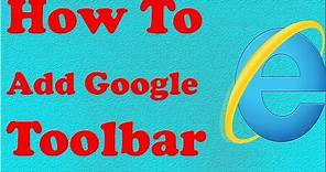 How To Add Google Toolbar In Windows 7