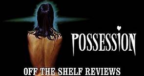Possession Review - Off The Shelf Reviews