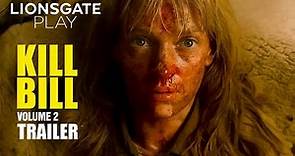 Kill Bill: Vol.2 Official Trailer | Uma Thurman | Lucy Liu, Michael Madsen, Daryl | @lionsgateplay