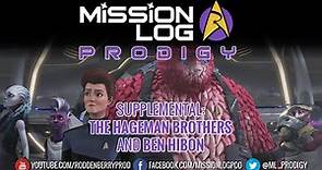 Mission Log: Prodigy - The Hageman Brothers & Ben Hibon