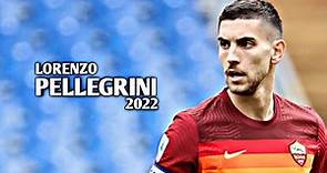 Lorenzo Pellegrini 2022 - Amazing Skills & Goals | HD