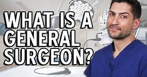 What Is A General Surgeon?