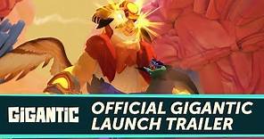 Gigantic - Official Launch Trailer