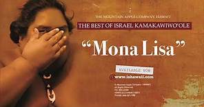 OFFICIAL Israel "IZ" Kamakawiwoʻole - Mona Lisa
