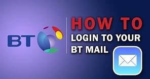 How To Log In To Your BT Mail Account 2018