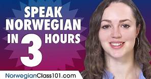 Learn How to Speak Norwegian in 3 Hours