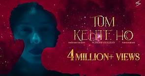 Tum Kehte Ho (Official Video) | Sunidhi Chauhan | Sunayana Kachroo, Saleel Kulkarni | Jomin Varghese