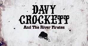 Davy Crockett and the River Pirates (1956) Opening Credits/The End HD