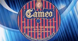 “Carolina In The Morning” by Arthur Lange's Orchestra 1922