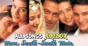 Hum Saath Saath Hain - All Songs Jukebox - Super Hit Hindi Songs - Old Hindi Songs