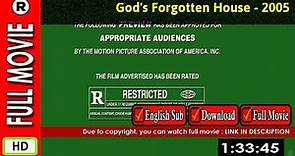 Watch God's Forgotten House (2005)