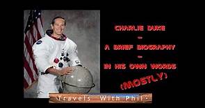 Charlie Duke - US Astronaut- From the Earth to the Moon and Back, A Biography in His Own Words