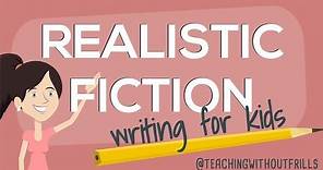 Realistic Fiction Writing for Kids Episode 1: What Is It?