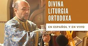 Divina Liturgia Ortodoxa - Misa Ortodoxa