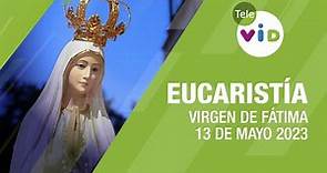 Eucaristía de hoy 13 Mayo 2023, Día de la Virgen de Fátima - Tele VID