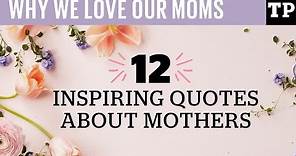 12 inspiring quotes about mothers