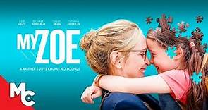 My Zoe | Full Movie | Compelling Mother Daughter Drama | Julie Delpy | Daniel Brühl