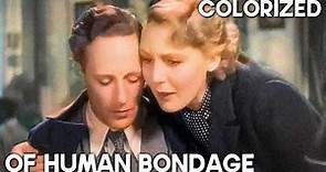 Of Human Bondage | COLORIZED | Classic Romantic Film | Bette Davis