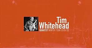 The Tim Whitehead Quartet Winter Tour 2019/20