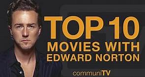 Top 10 Edward Norton Movies