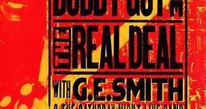 Buddy Guy With G.E. Smith And The Saturday Night Live Band - Live: The Real Deal