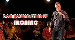 Dominic Holland Stand-Up: Ironing