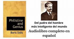 Philistine and Genius de Boris Sidis Audiolibro Completo en español