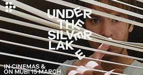 UNDER THE SILVER LAKE | Official UK Trailer #2 | MUBI