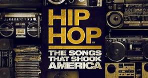 Hip Hop: The Songs That Shook America Season 1 Episode 1