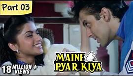 Maine Pyar Kiya Full Movie HD | (Part 3/13) | Salman Khan | Superhit Romantic Hindi Movies