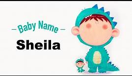 Sheila - Girl Baby Name Meaning, Origin and Popularity, 2023