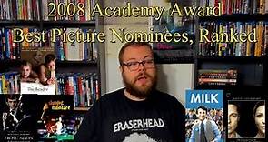 2008 Academy Award Best Picture Nominees, Ranked!
