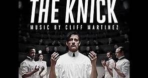Cliff Martinez - Son of Placenta Previa (The Knick Cinemax Original Series Soundtrack)