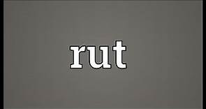 Rut Meaning