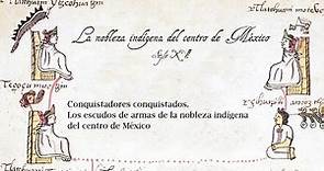 Conquistadores conquistados. Los escudos de armas de la nobleza indígena del centro de México