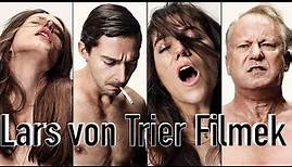 Lars von Trier filmek - A dán mester összes filmje időrendben