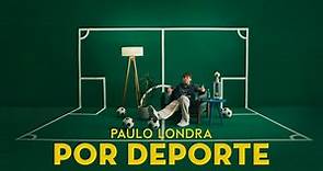 Paulo Londra - Por Deporte (Official Video)