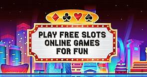Free Online Slots: Play Free Slots Online Games for Fun (No Download & No Registration)
