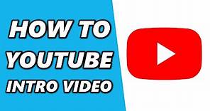 How to Add Intro Video for Youtube Channel (2024)