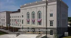 GSA U.S. Courthouse Updates: Anniston U.S. Courthouse, Anniston, AL