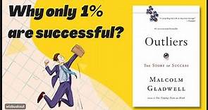 Outliers by Malcolm Gladwell (Book Summary)