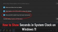 How to Show Seconds in System Clock on Windows 11 (Tutorial)