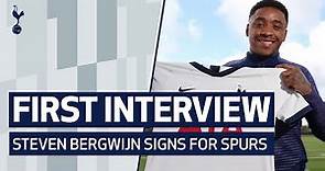 FIRST INTERVIEW | STEVEN BERGWIJN SIGNS FOR SPURS